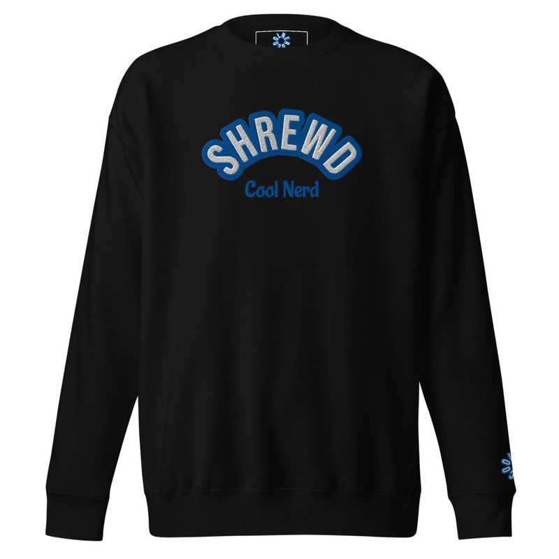 Shrewd Premium Sweatshirt