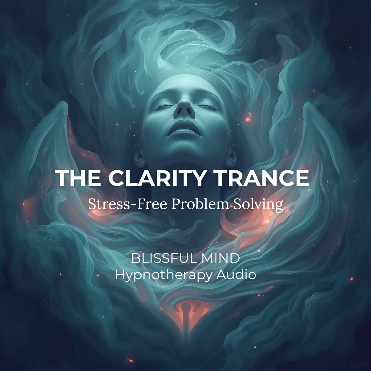 The Clarity Trance: Stress-Free Problem Solving