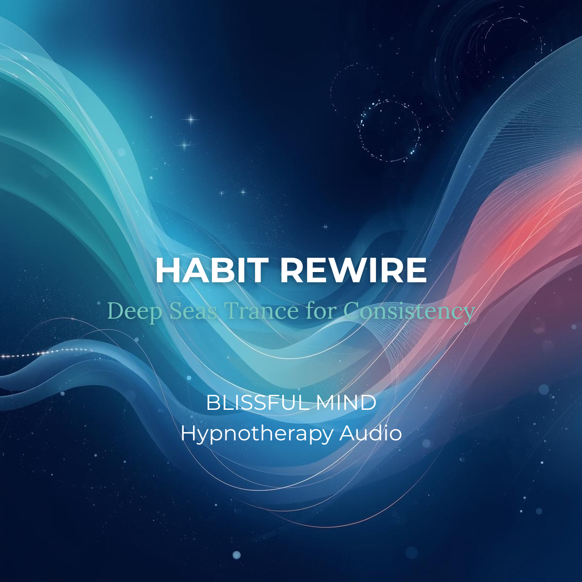 Habit Rewire: Deep Seas Trance for Consistency