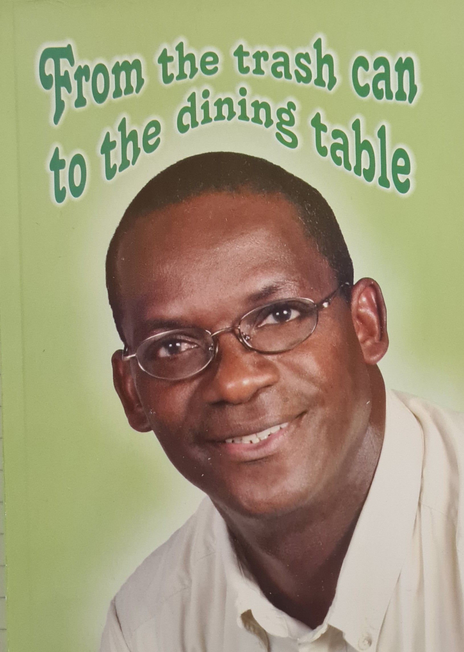 From the Trash Can to the Dining Table