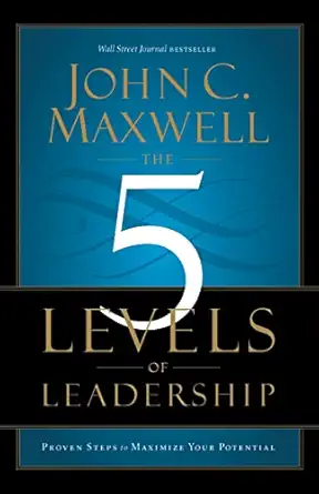 The 5 Levels of Leadership