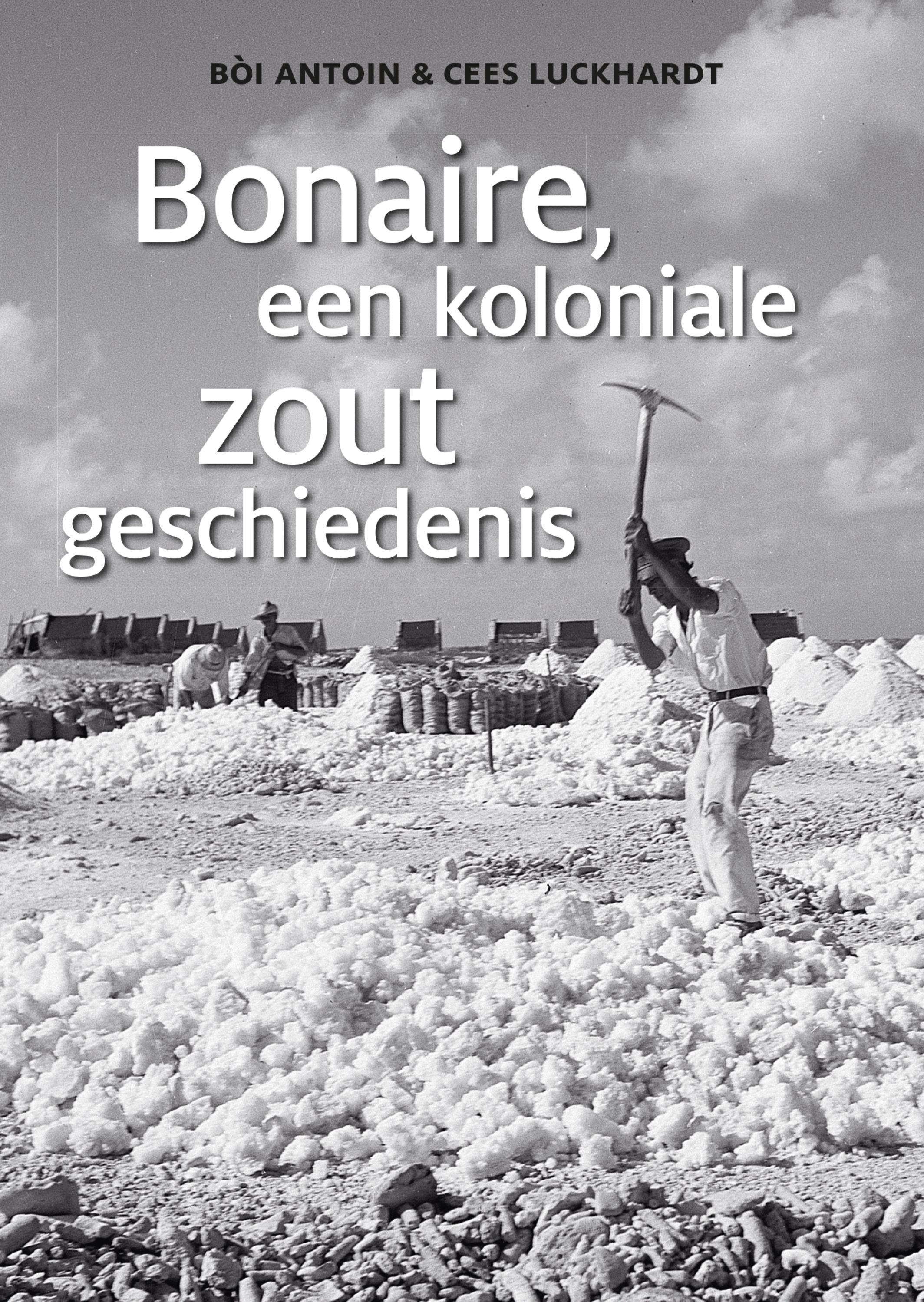 Bonaire: A Colonial Salt History