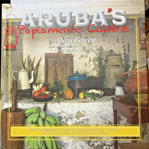 Aruba's Papiamento Cuisine Cookbook