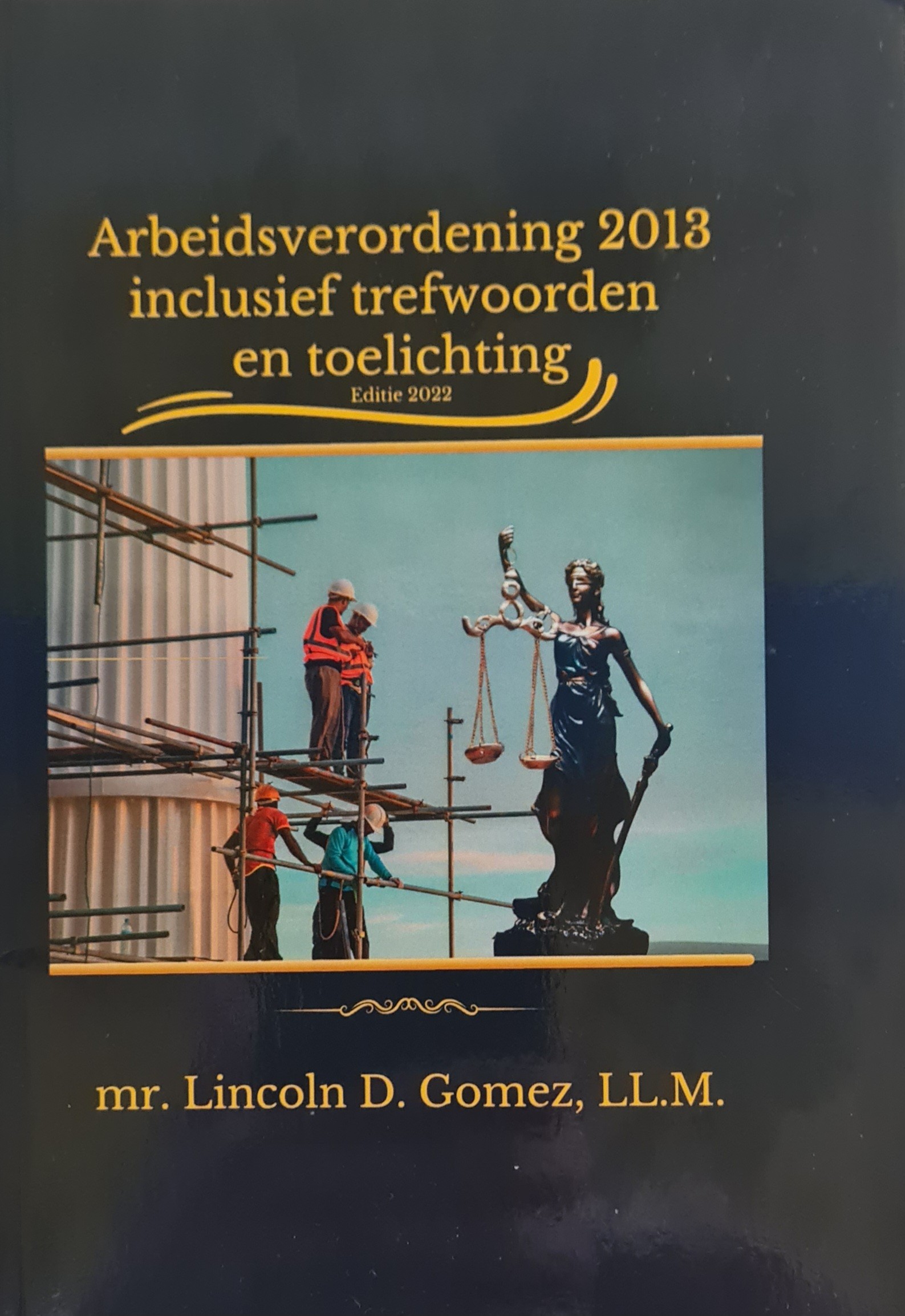 Arbeidsverordening 2013 inclusief trefwoorden en toelichting