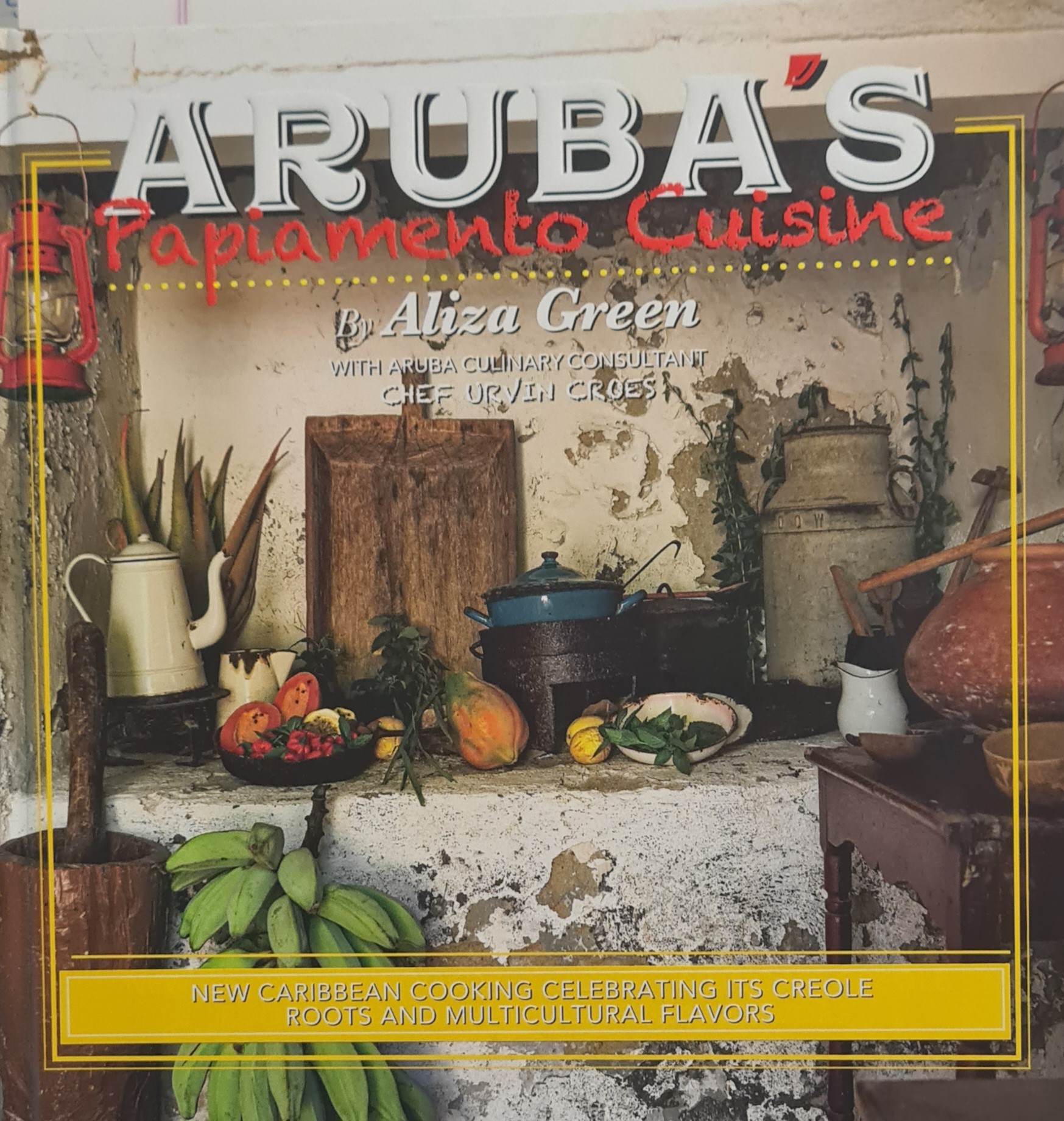 Aruba's Papiamento Cuisine Cookbook