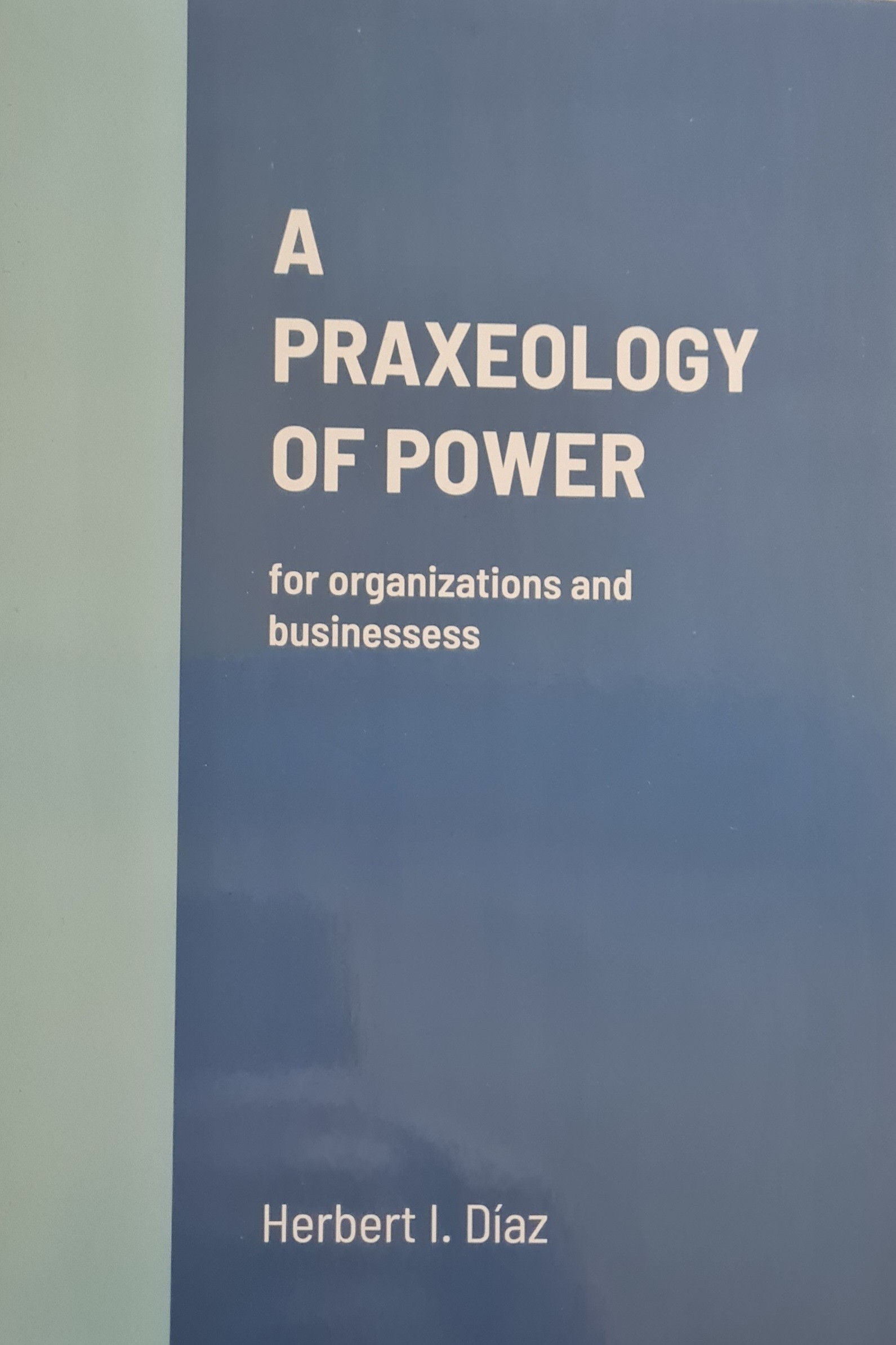 A Praxeology of Power