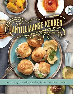De Complete Antilliaanse Keuken