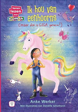 Ik hou van eenhoorns (maar dat is GIGA geheim!)