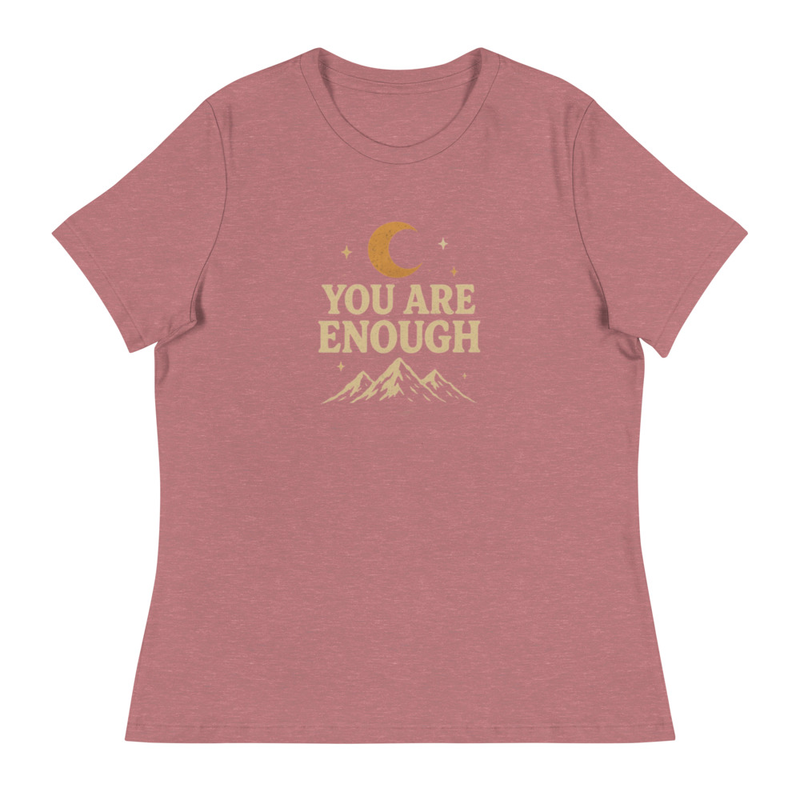Women's Relaxed T-Shirt- You are Enough