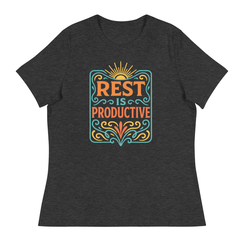 Women's Relaxed T-Shirt "Rest is Productive"