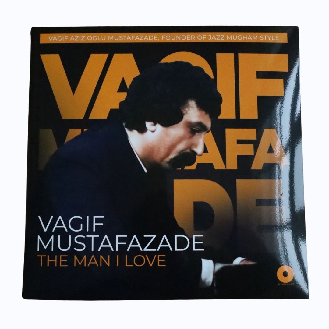 Vaqif Mustafazadə – The Man I Love