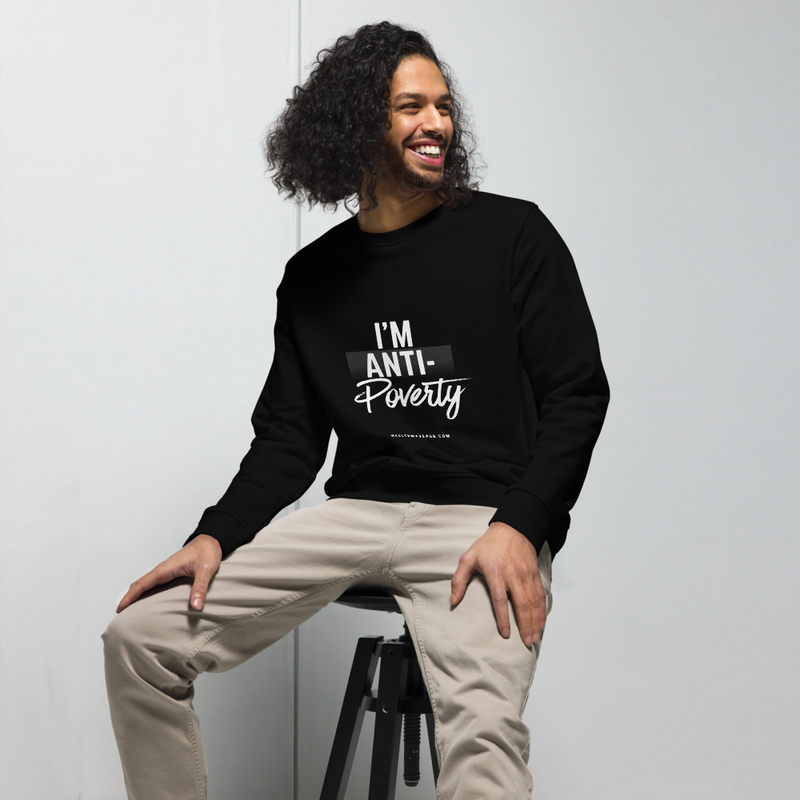 Anti-Poverty Unisex organic sweatshirt