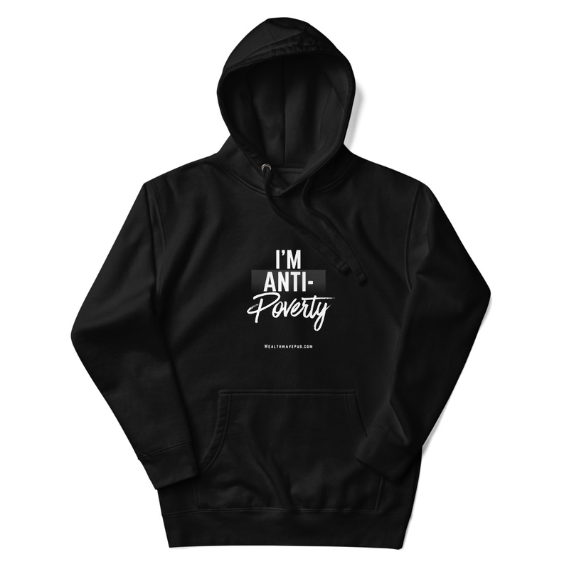 I'm Anti-Poverty Black Hoodie