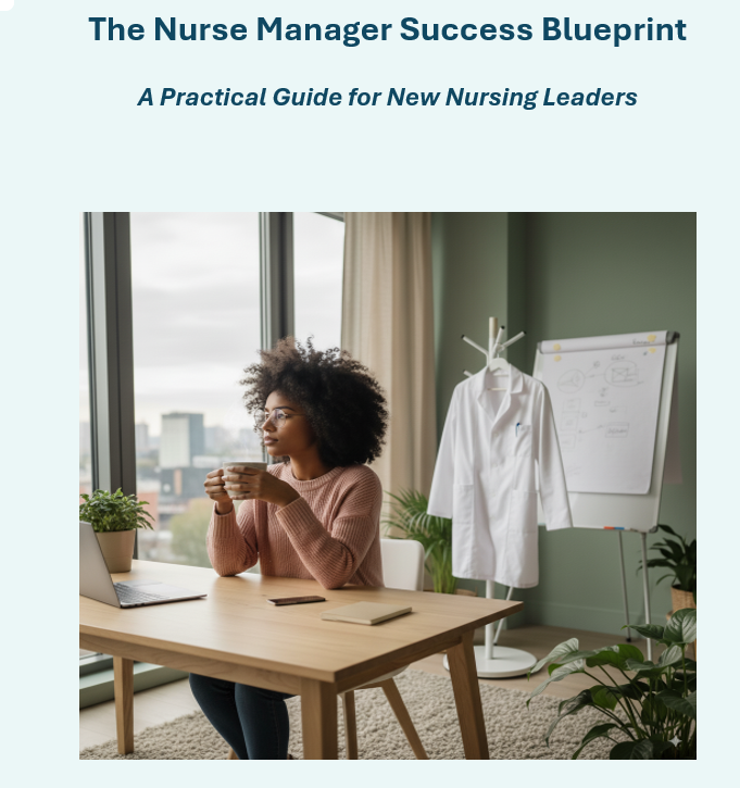 The Nurse Manager Success Blueprint