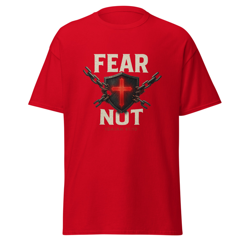 Fear Not T-Shirt
