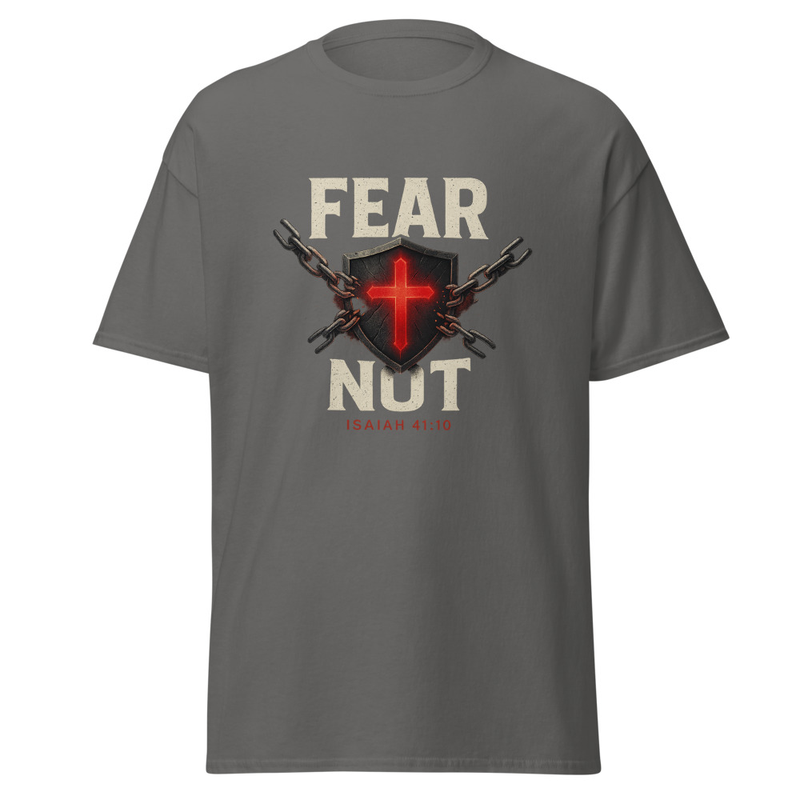 Fear Not T-Shirt