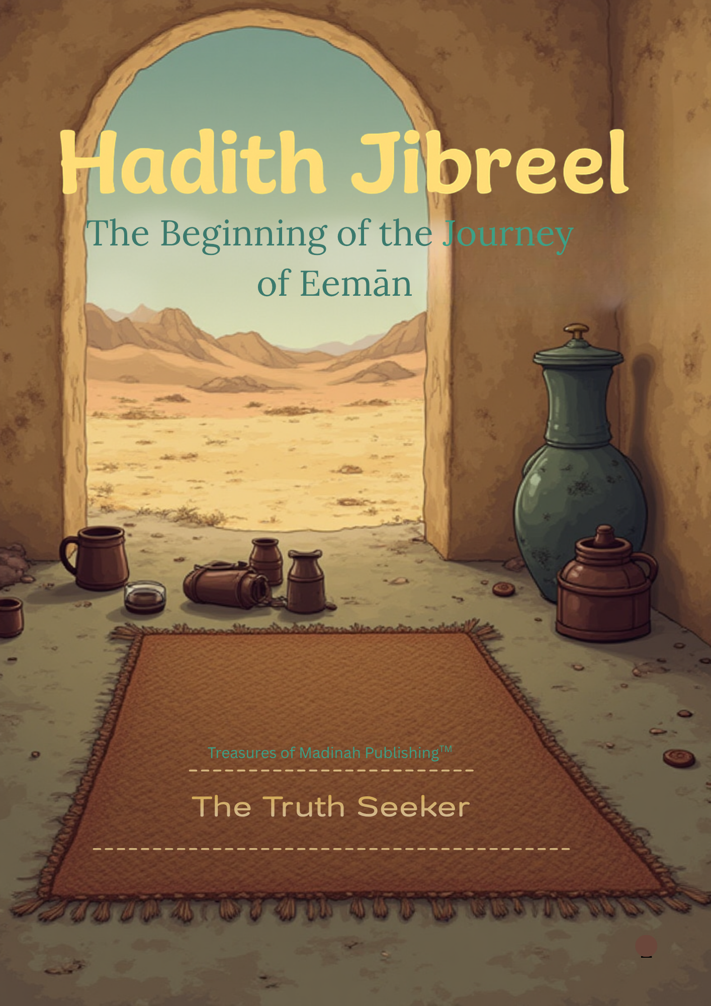 Hadith Jibreel - The Beginning of the Journey of Eemān