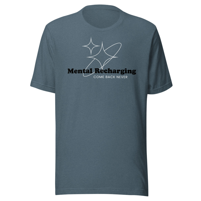 Mental Recharging T-Shirt