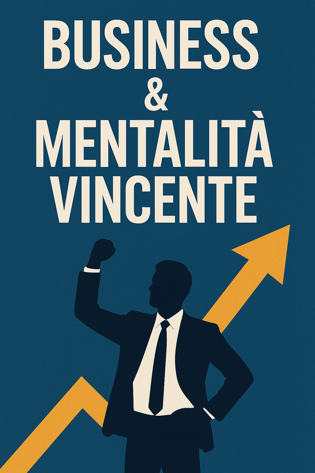 Business e Mentalità Vincente