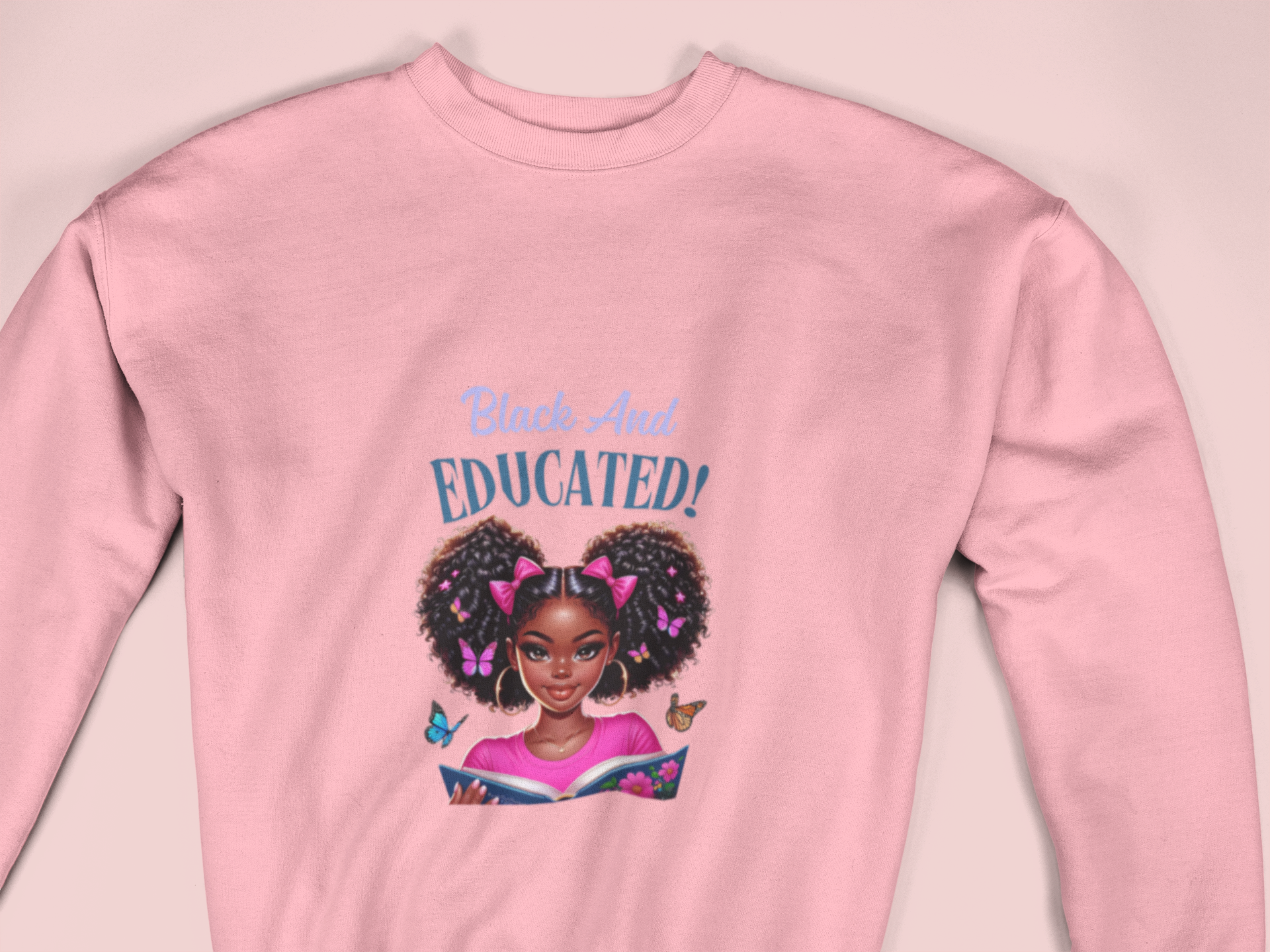 Black And Educated! Sweatshirt