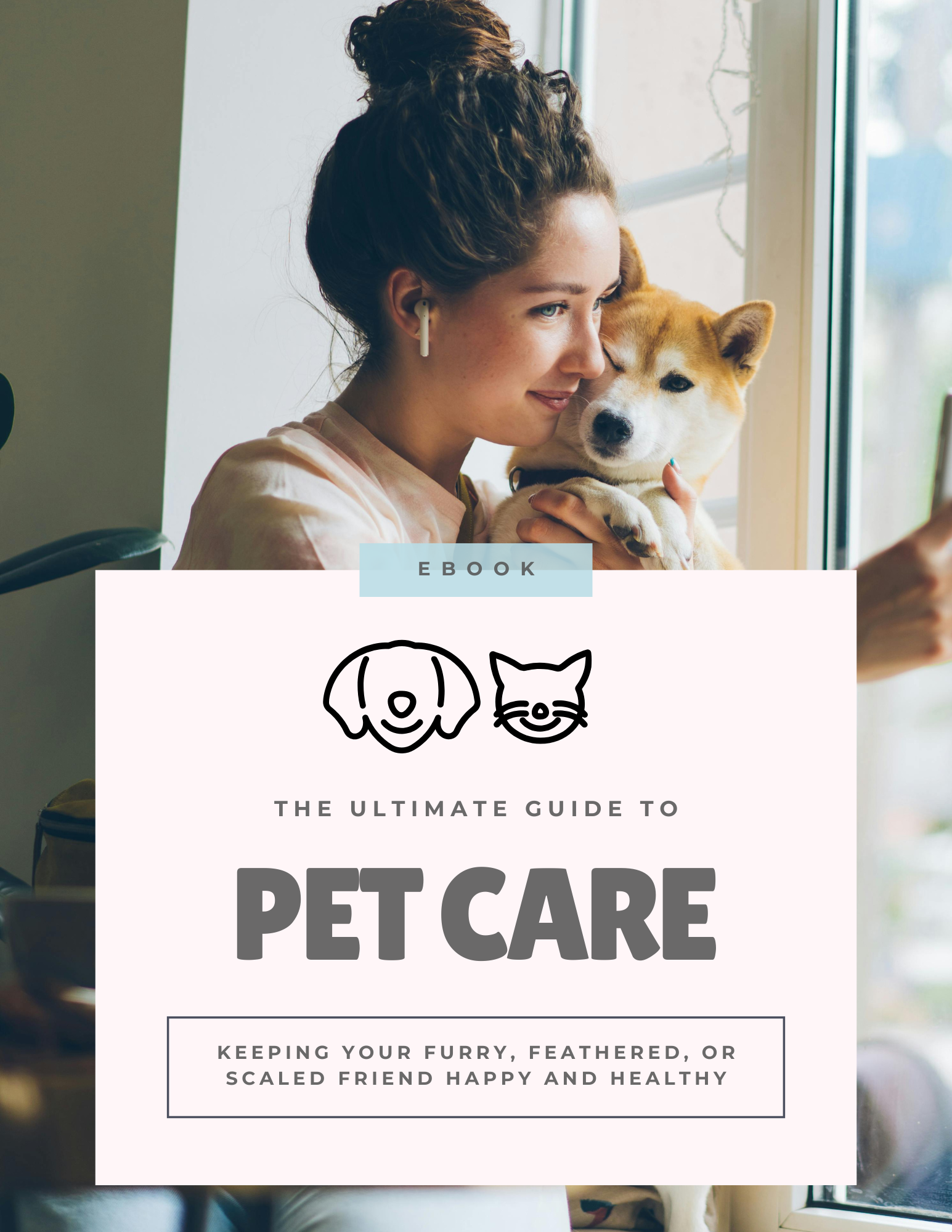The Ultimate Guide to Pet Care