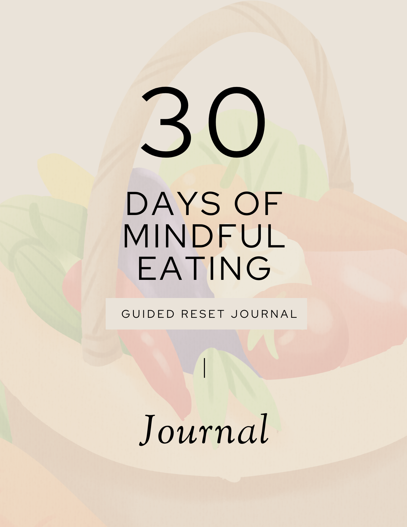 30 Days of Mindful Eating Guided Reset Journal
