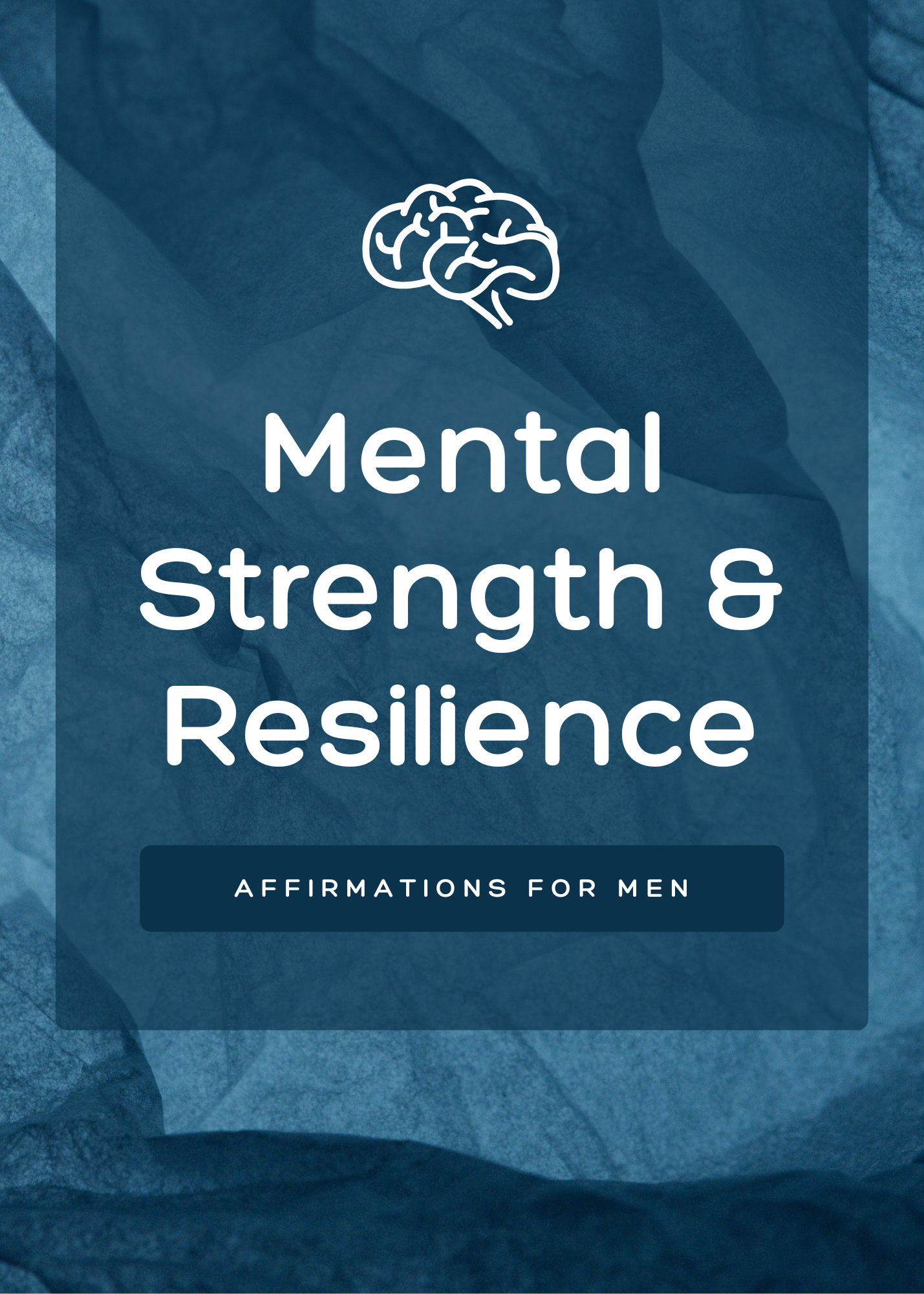 Mental Strength & Resilience Affirmations For Men