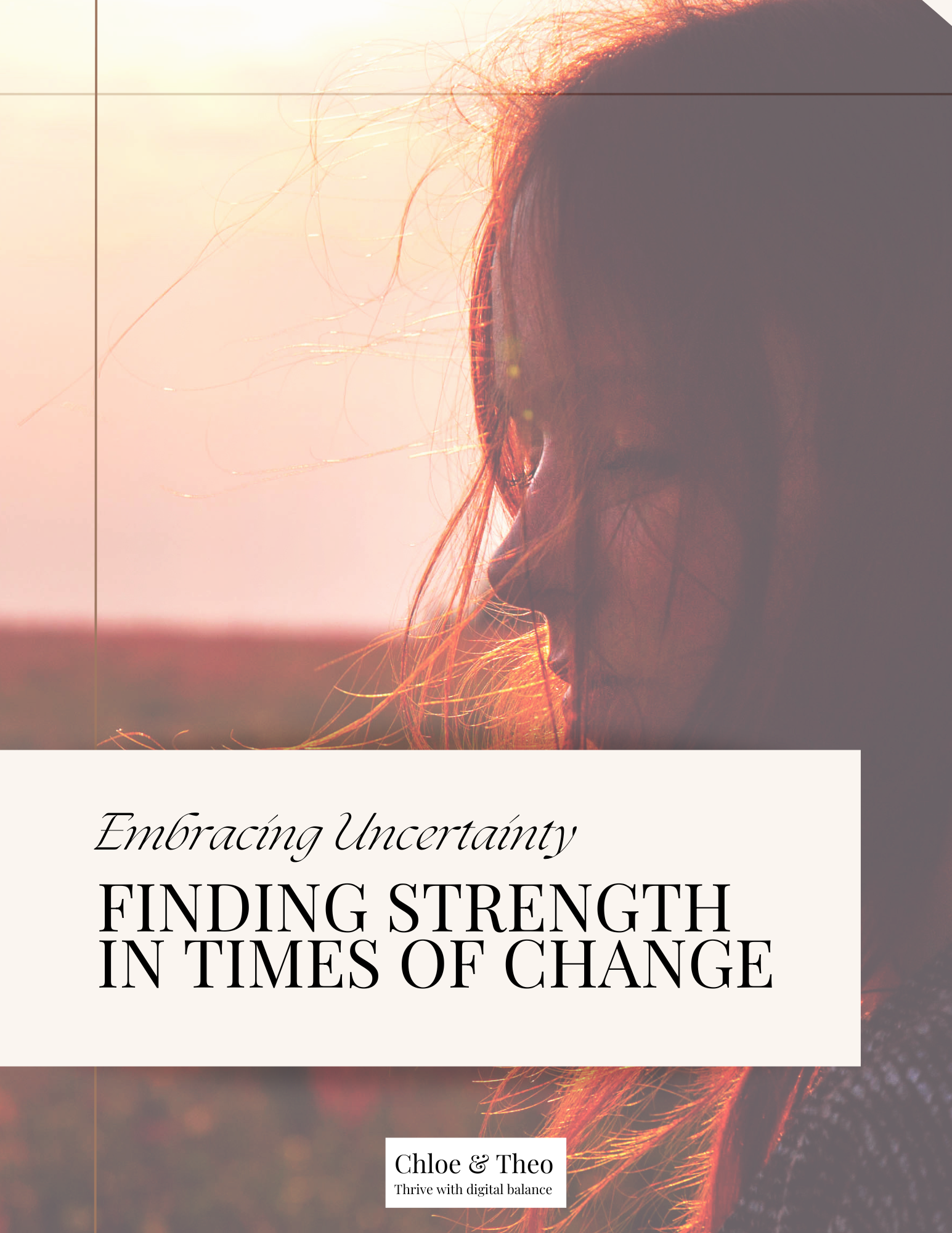 Embracing Uncertainty: Finding Strength in Times of Change