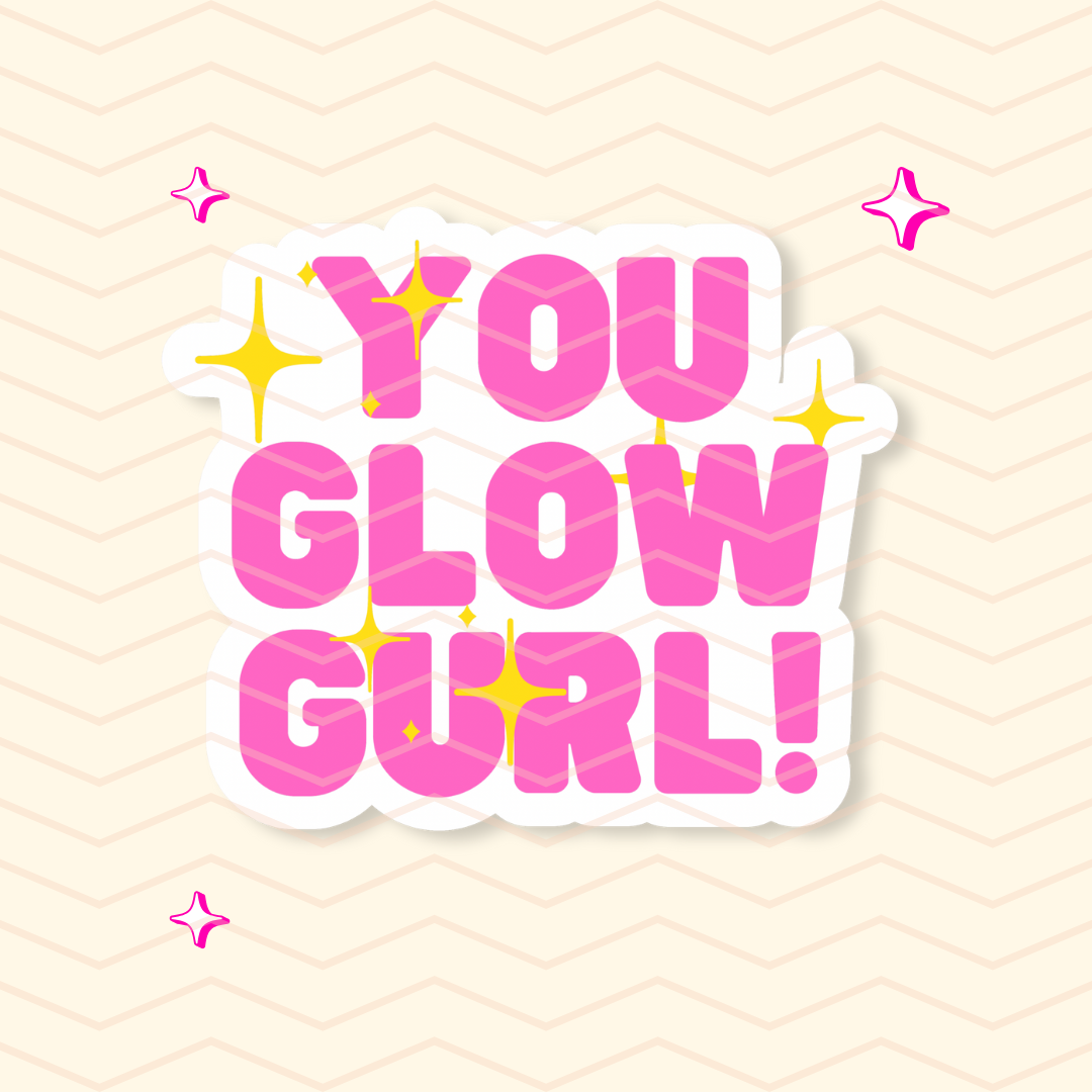 You Glow Girl Die Cut Sticker