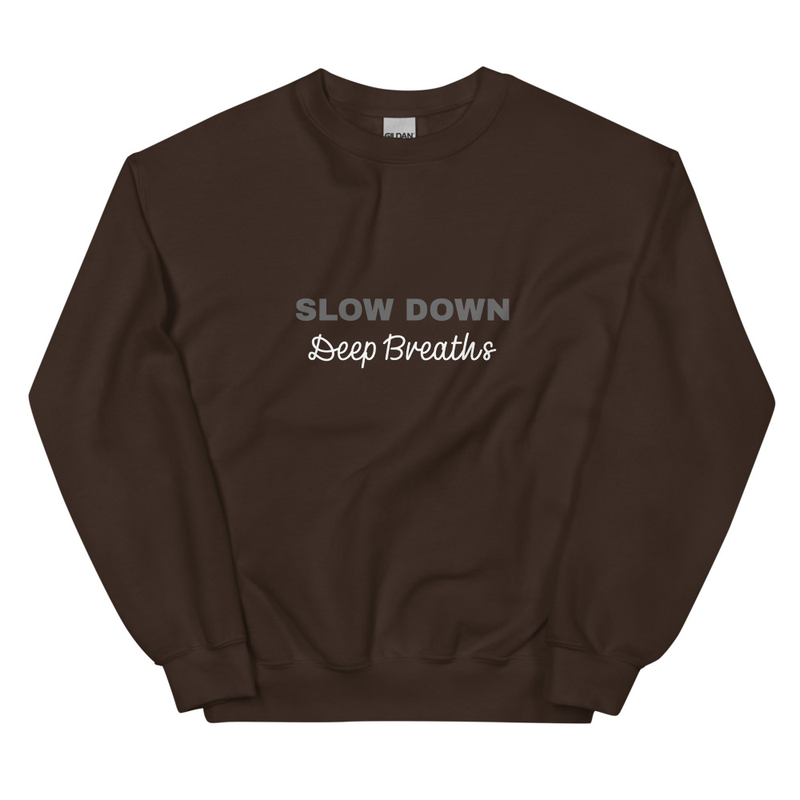 Slow Down Deep Breaths Hoodie