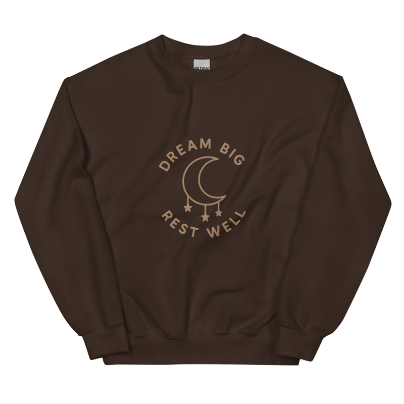 Dream Big Rest Well Sweatshirt
