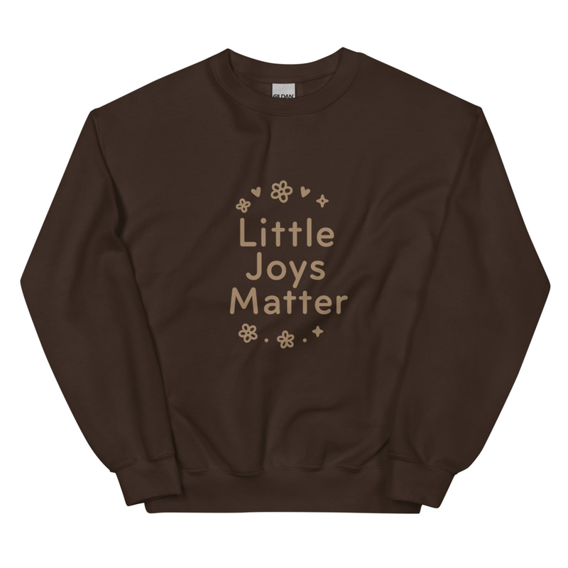 Little Joys Matter Sweatshirt