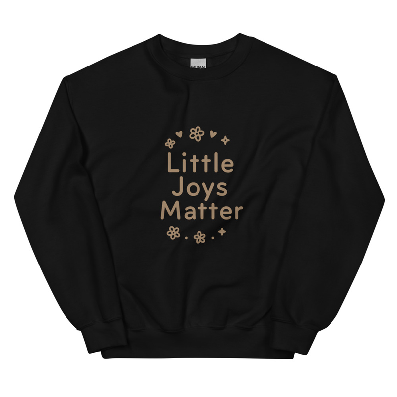 Little Joys Matter Sweatshirt