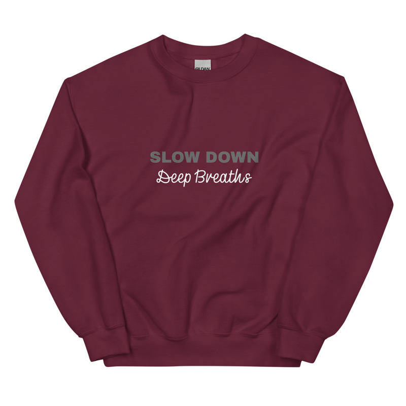 Slow Down Deep Breaths Hoodie
