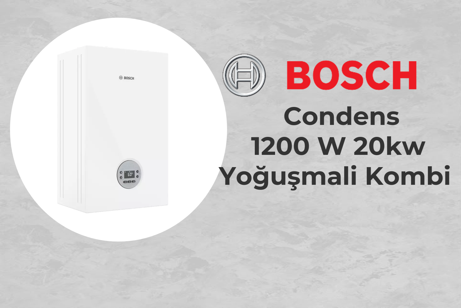 Bosch Condens 1200W 20 Kw Kombi