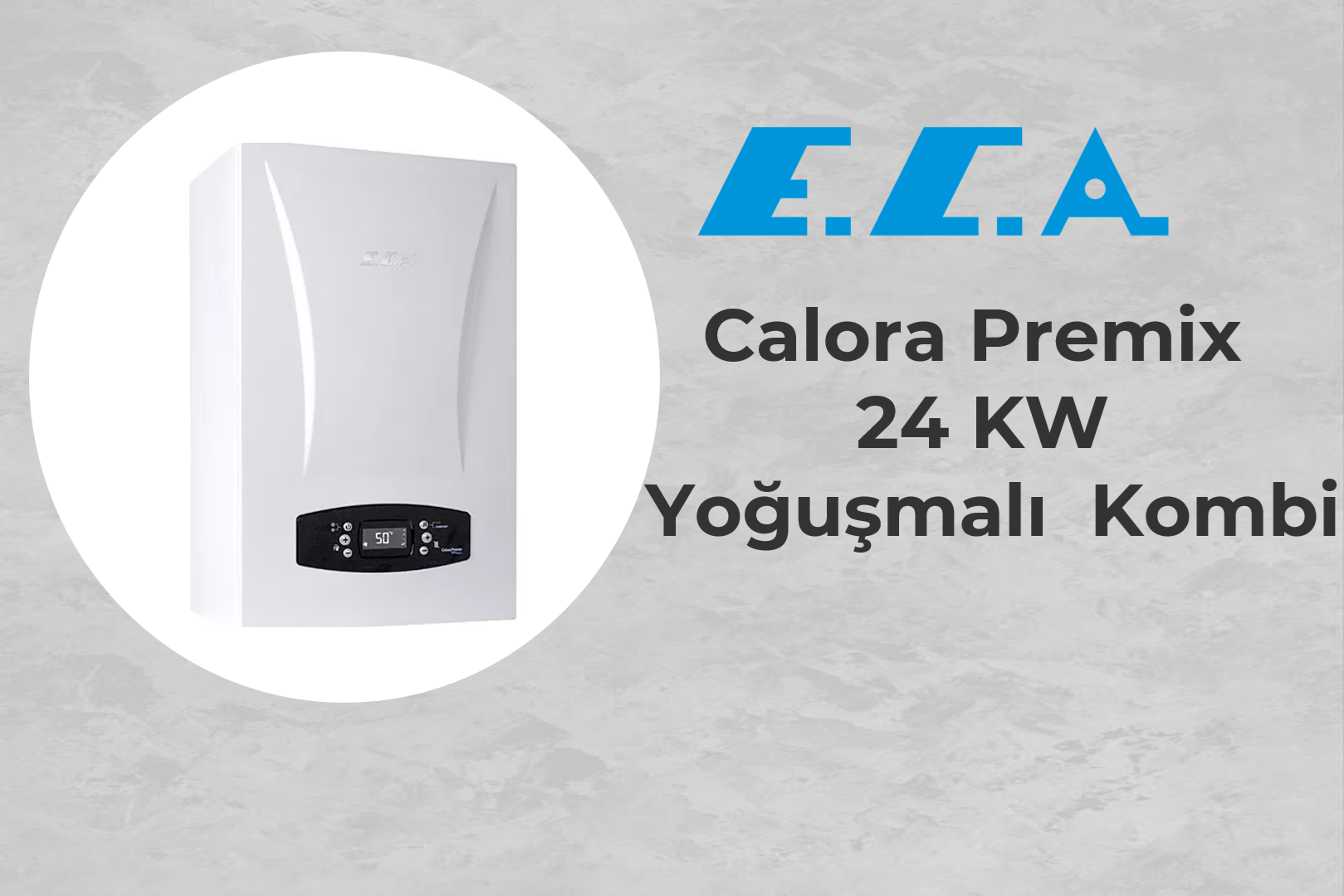 ECA Calora Premix 24 Kw Kombi