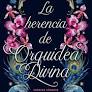 La herencia de orquídea Divina 