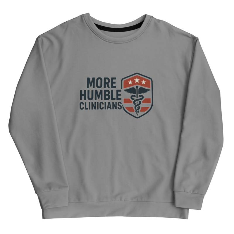 "More Humble Clinicians" Sweatshirt