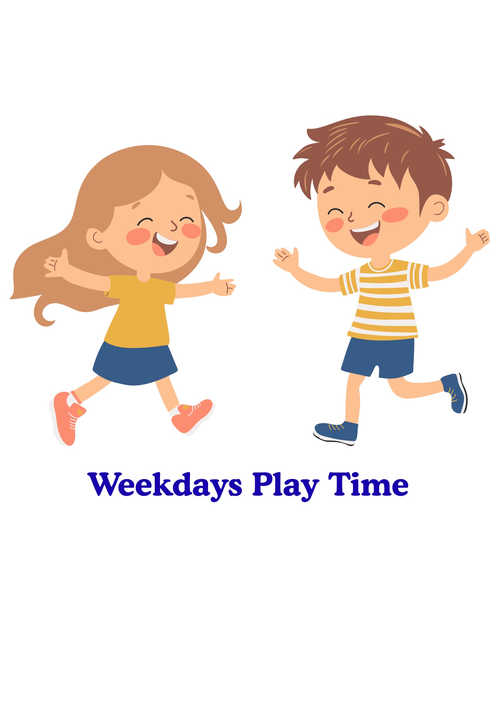 Weekdays Play Time