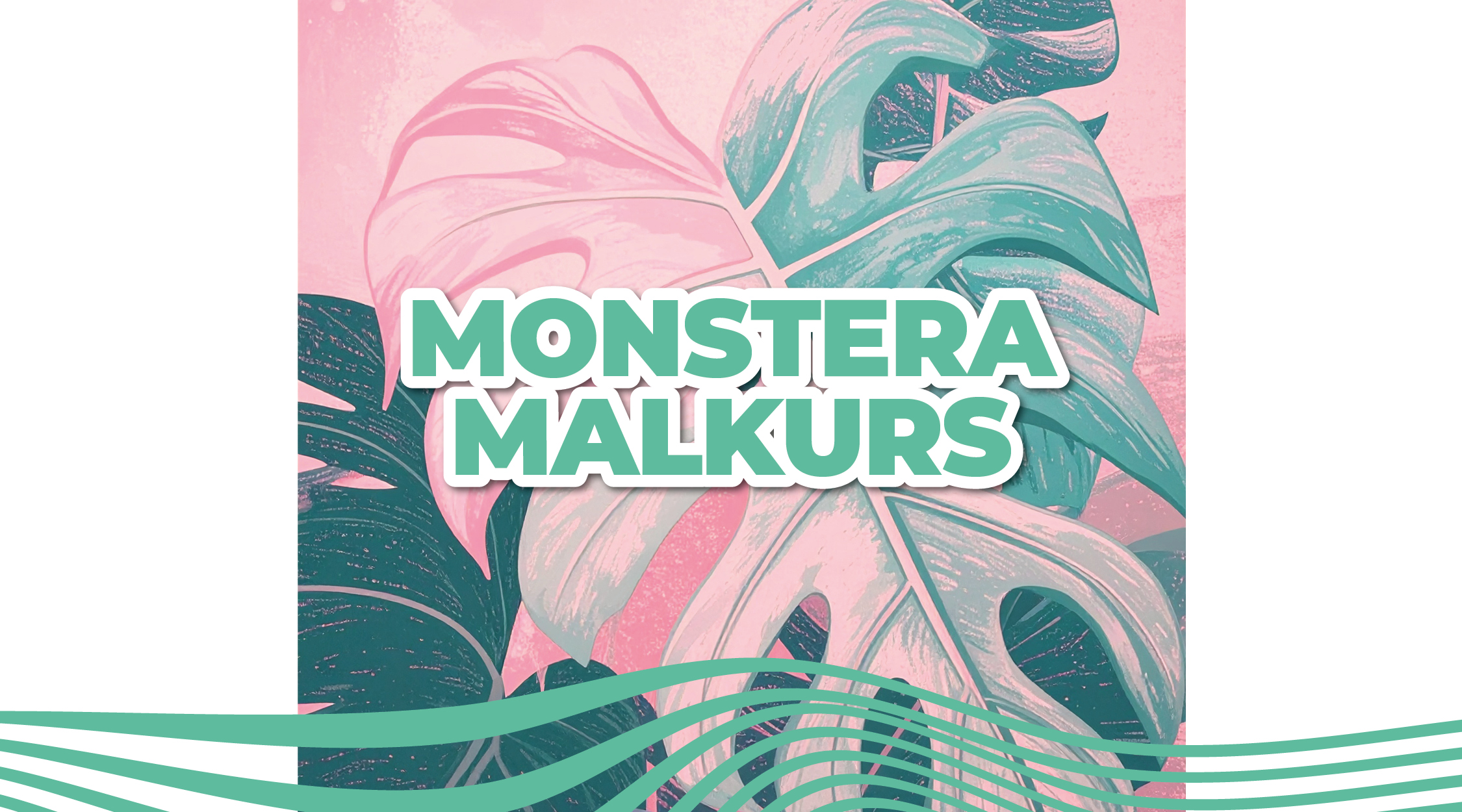  Malworkshop - Monstera mit Spachtelmasse // SO 15.02.2026