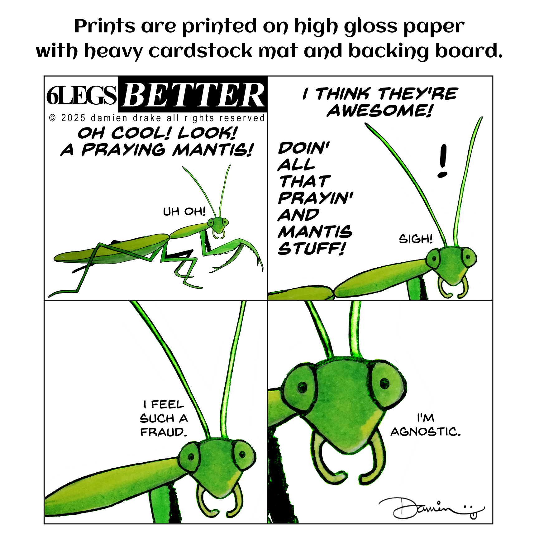 Six Legs Better - Prints