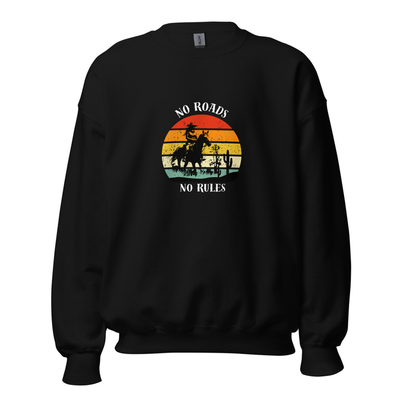 Cowgirl No Roads No Rules Sweatshirt