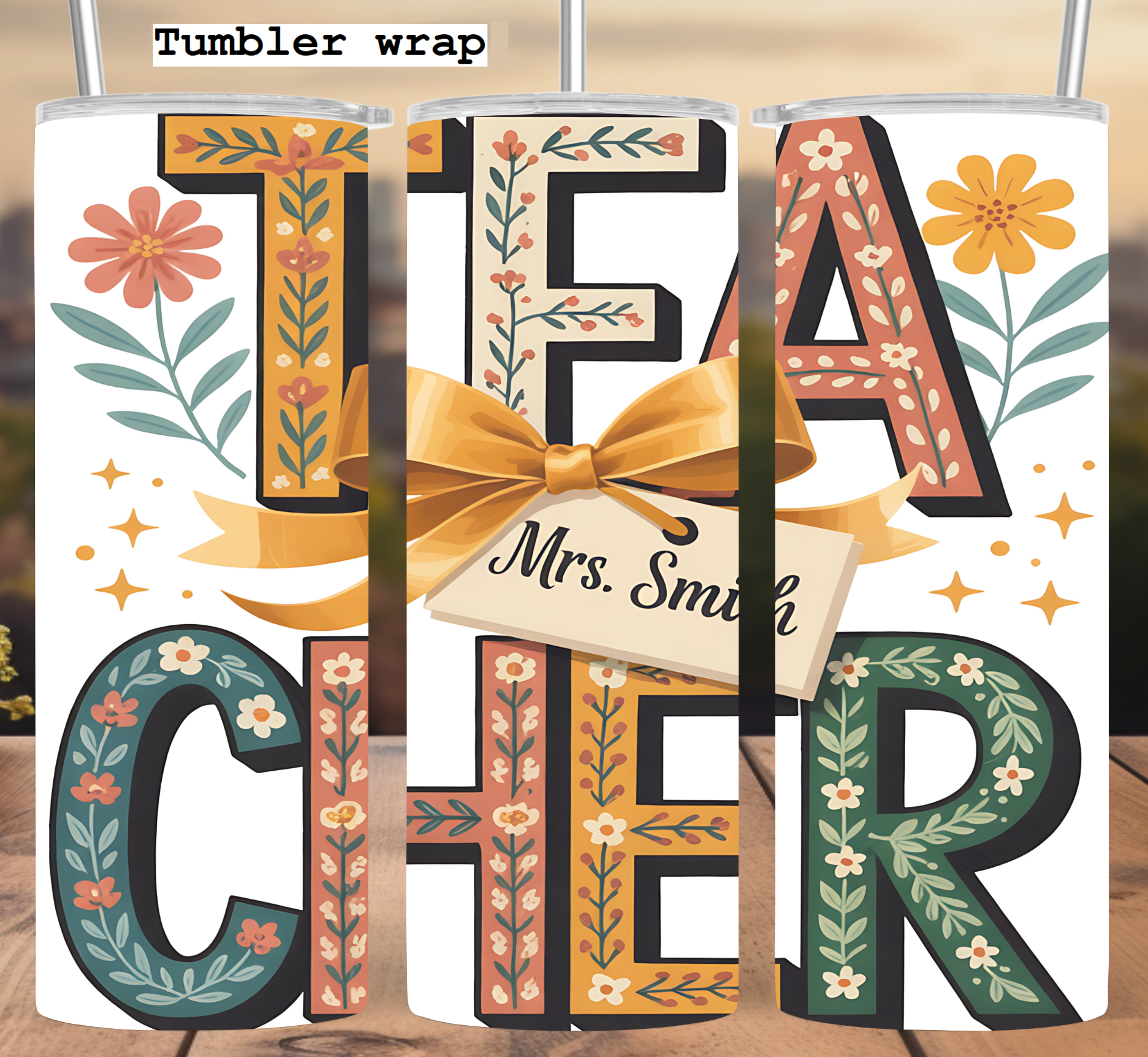 Floral Teacher Appreciation: Mrs. Smith Bow and Flowers Design tumbler wrap 20oz PNG