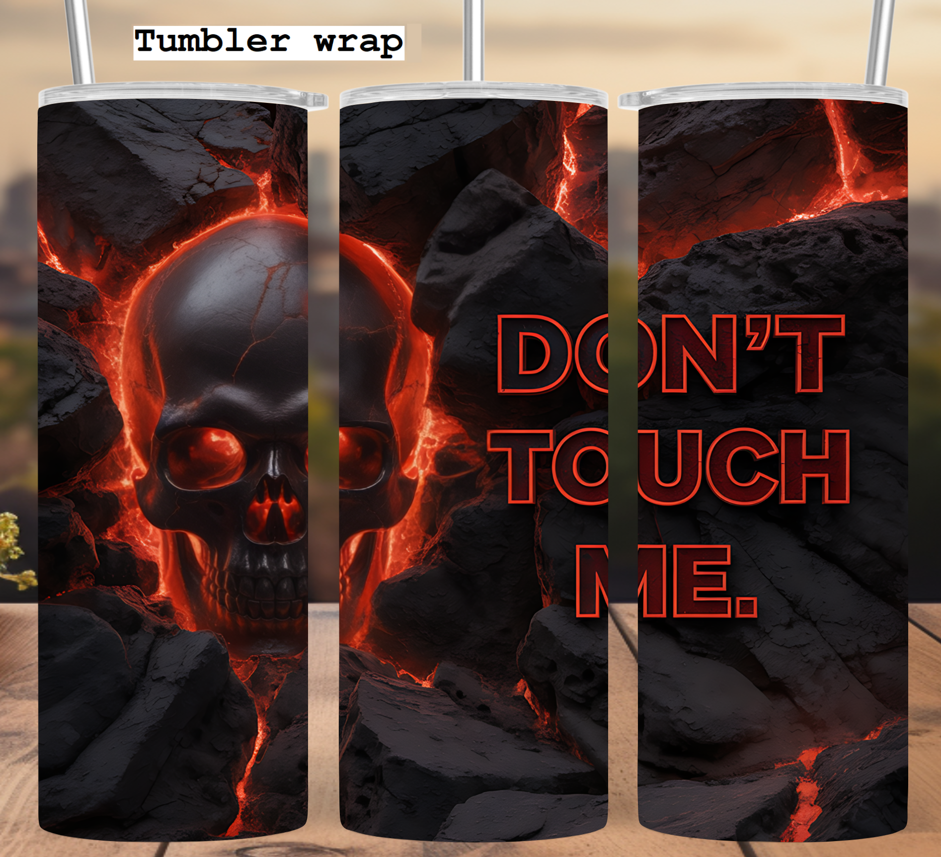 Lava Skull Tumbler Wrap: Fiery Don’t Touch Me. Design 20oz PNG Digital Download