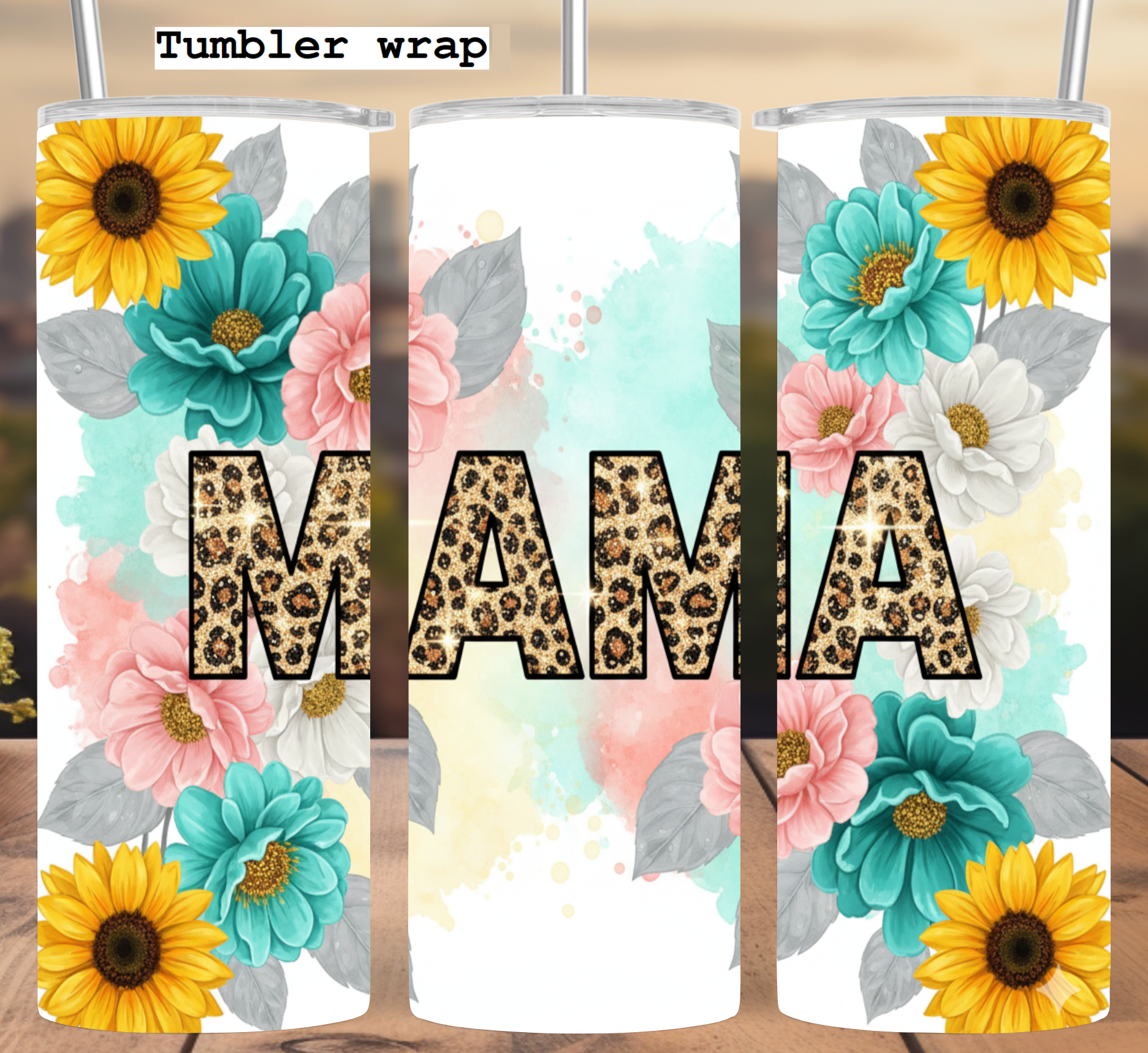 MAMA Leopard Tumbler Wrap 20oz PNG: Floral Sunflower Design with Bold Animal Print Style
