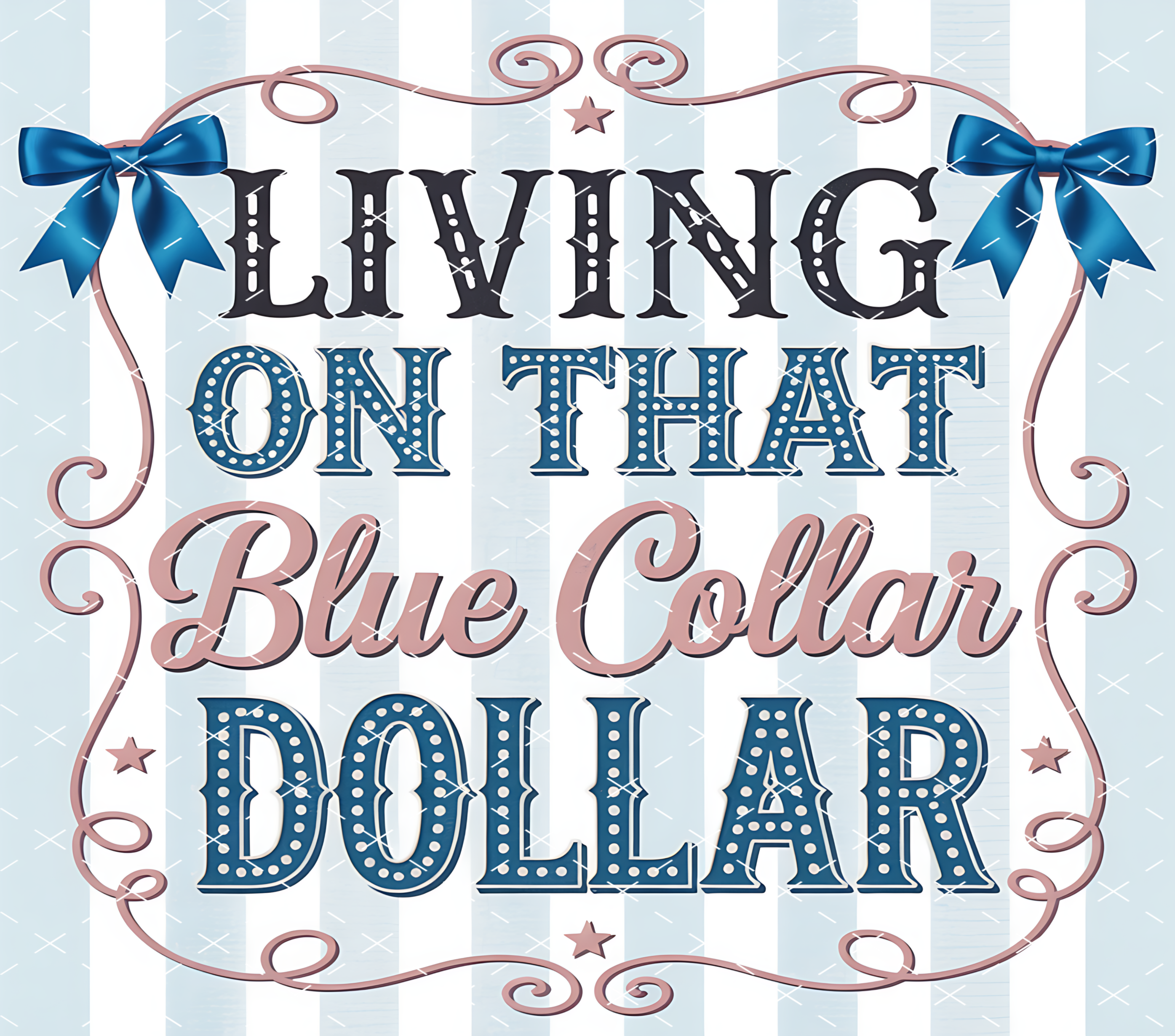 Living on That Blue Collar Dollar: Patriotic Vintage Quote Design tumbler wrap 20oz PNG