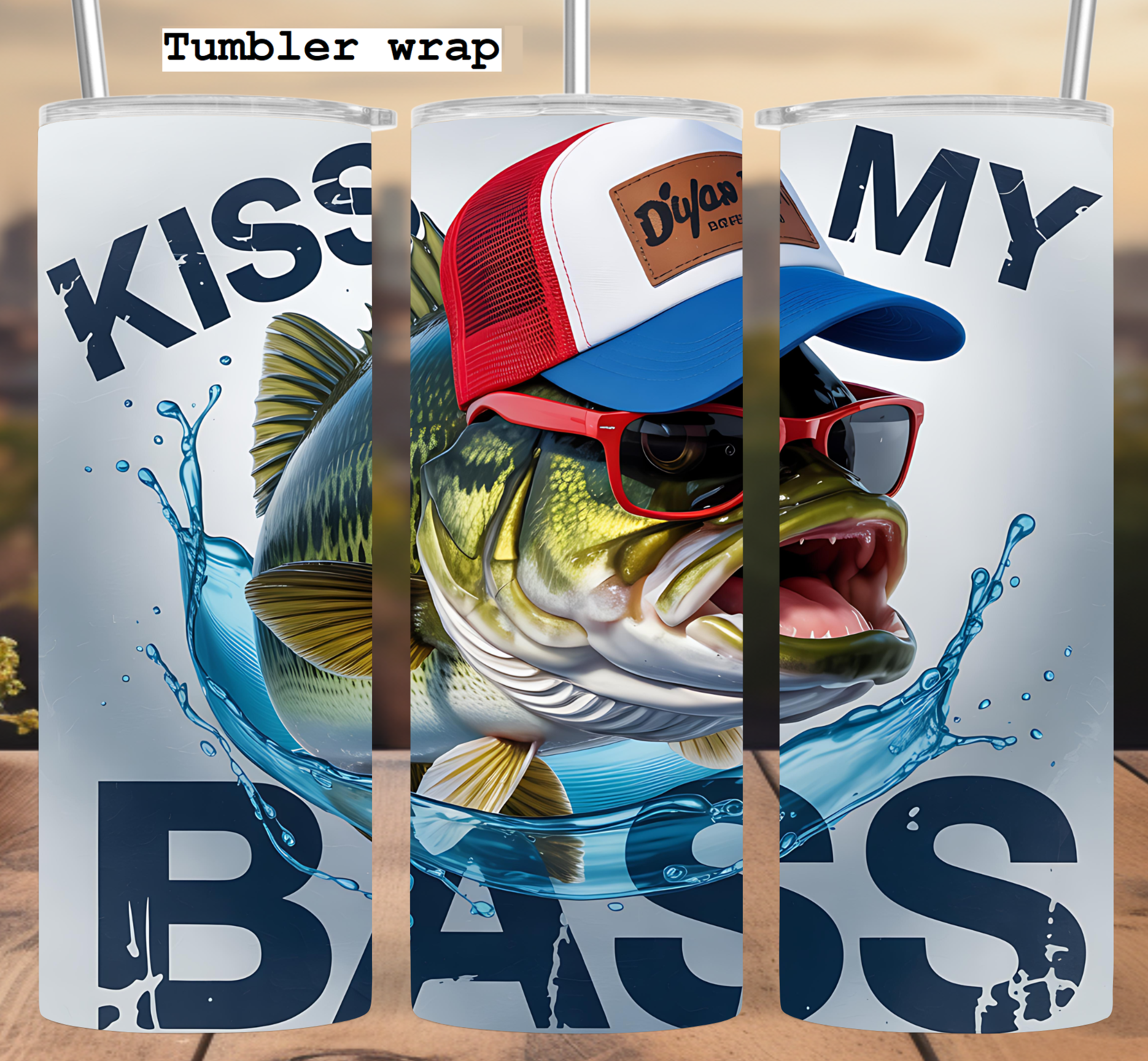 Kiss My Bass Tumbler Wrap 20oz PNG
