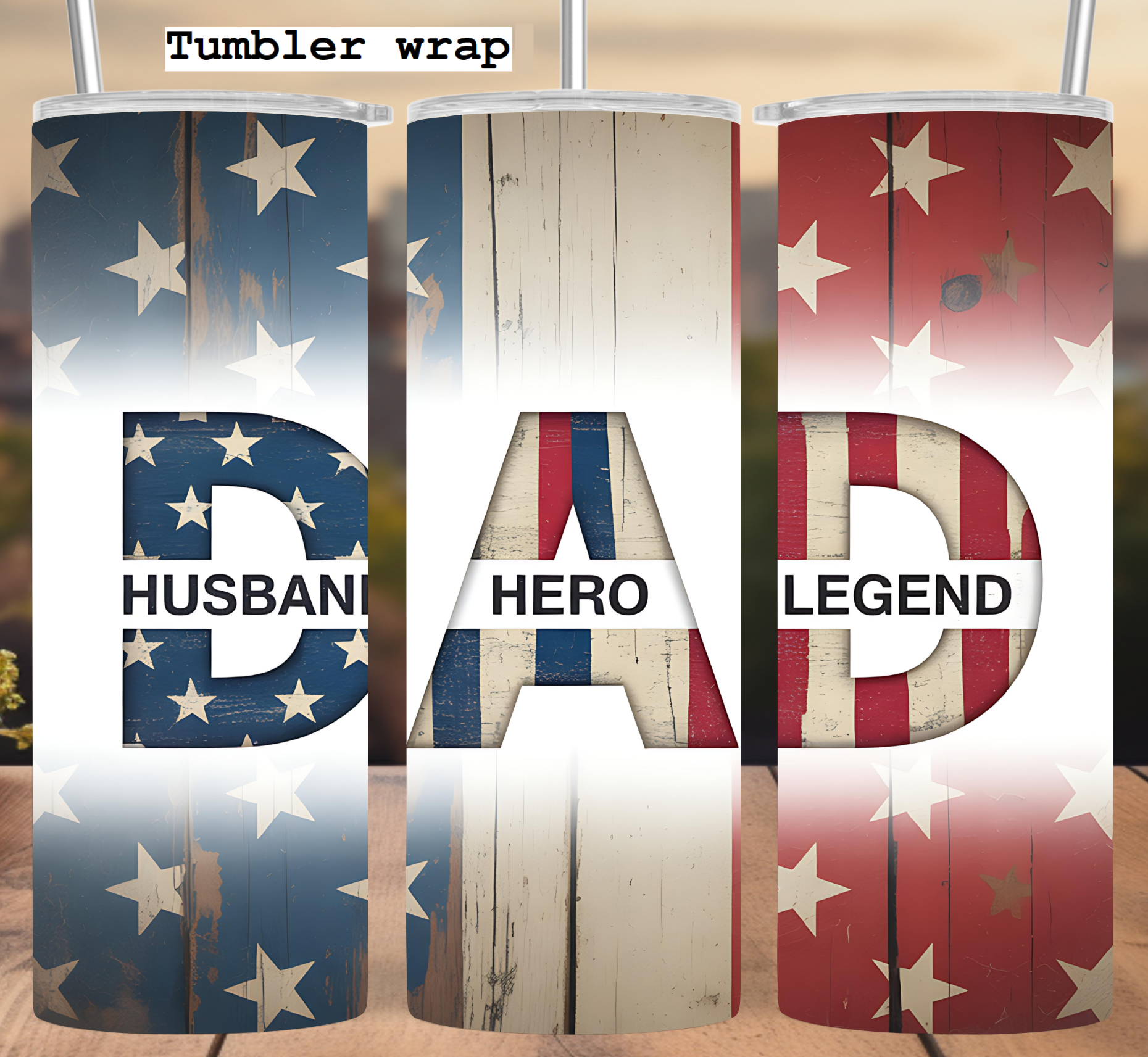 Dad Husband Hero Legend: Patriotic American Flag Wood Design tumbler wrap 20oz PNG