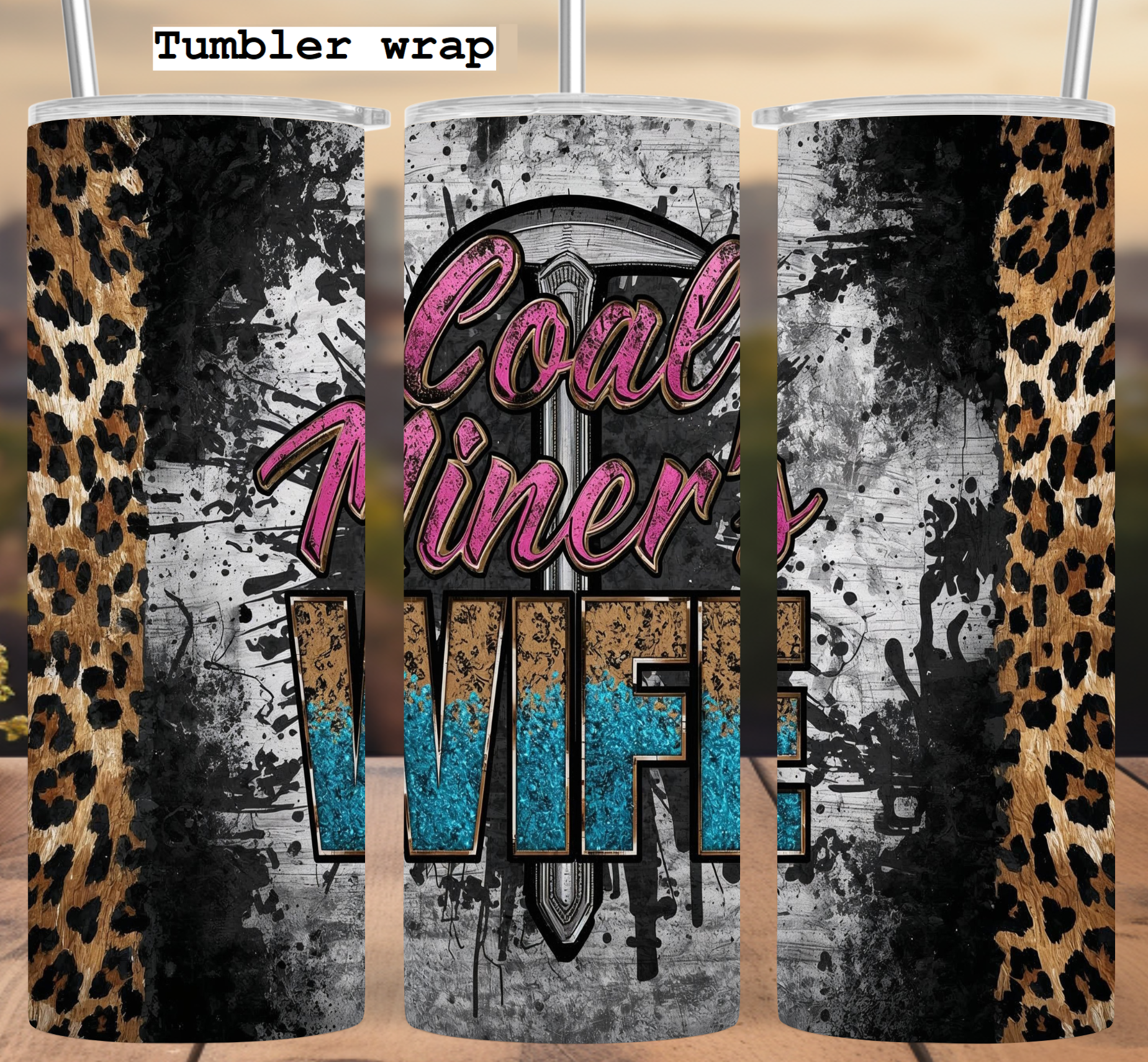 Coal Miner’s Wife Tumbler Wrap 20oz PNG