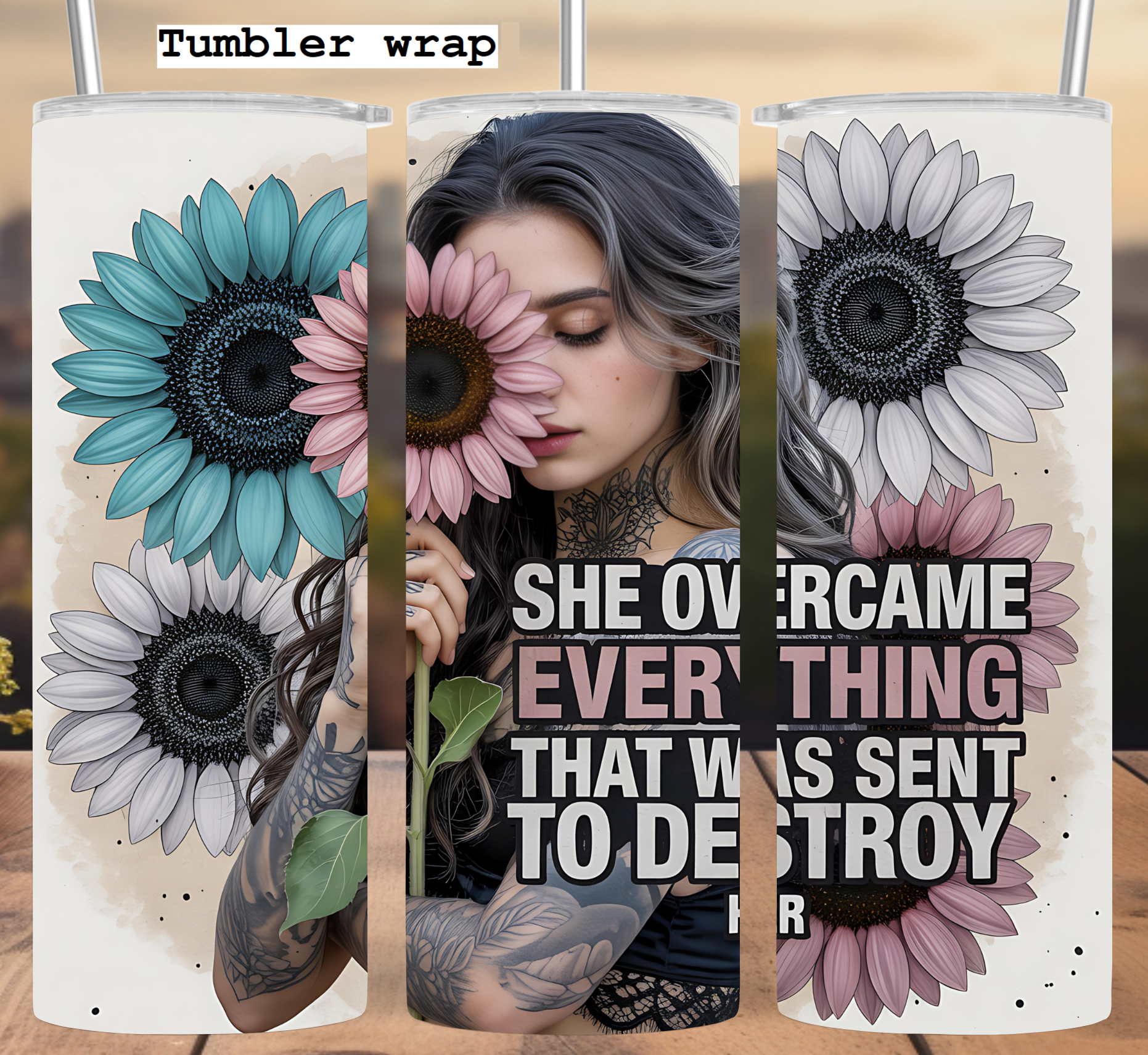 She Overcame Everything: Empowering Sunflower Woman Art tumbler wrap 20oz PNG